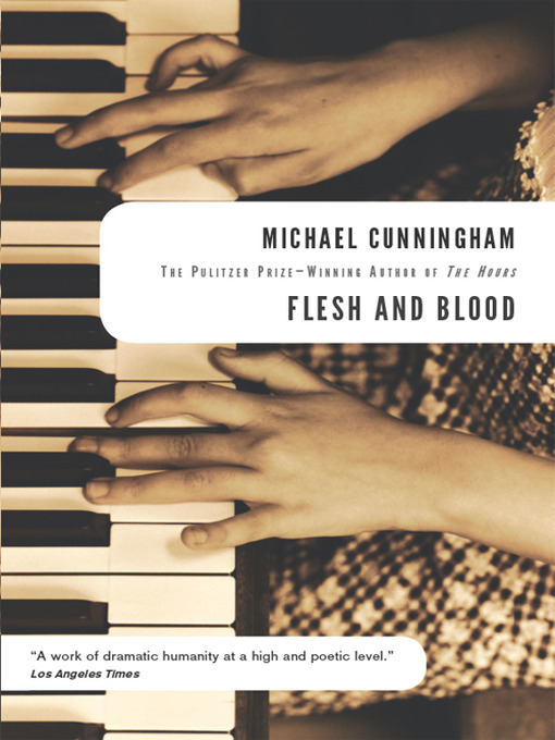 Title details for Flesh and Blood by Michael Cunningham - Available